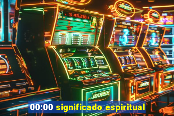 00:00 significado espiritual